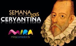 Semana Cervantina 2015: Una mirada histórica 
