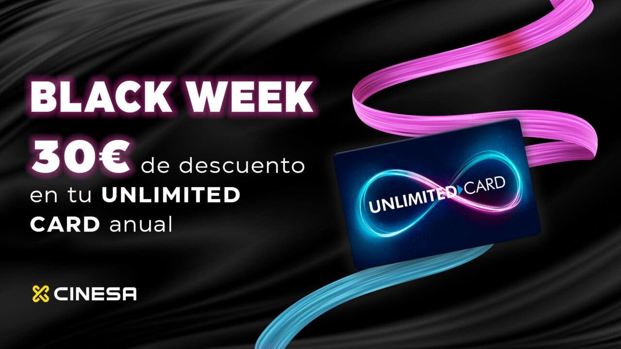 Promoción de Black Week de Cinesa con descuento en Unlimited Card